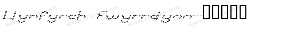 Llynfyrch Fwyrrdynn字体转换